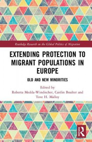 Kniha Extending Protection to Migrant Populations in Europe 