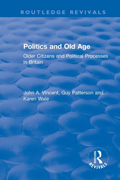 Buch Politics and Old Age: Older Citizens and Political Processes in Britain VINCENT