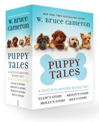 Carte Puppy Tales: A Dog's Purpose 4-Book Boxed Set W. BRUCE CAMERON