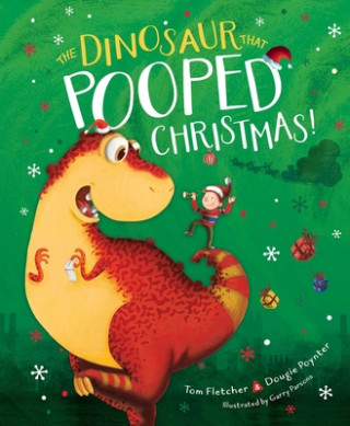 Knjiga The Dinosaur That Pooped Christmas! Tom Fletcher