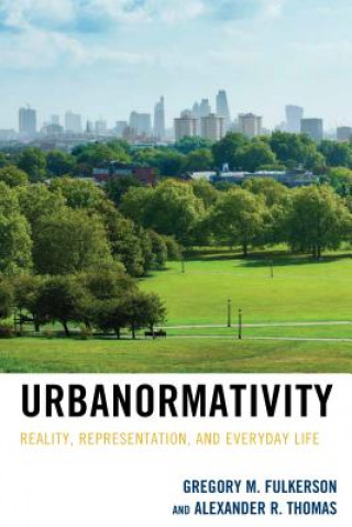 Boek Urbanormativity Gregory M. Fulkerson
