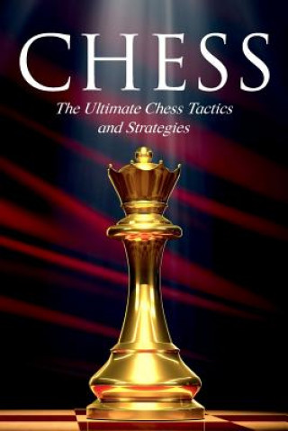 Kniha Chess: The Ultimate Chess Tactics and Strategies! andy dunn