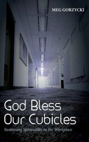 Knjiga God Bless Our Cubicles Gorzycki Meg Gorzycki