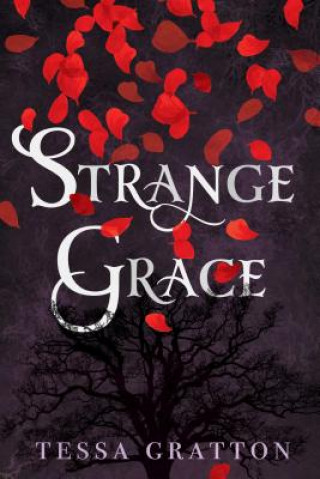 Kniha Strange Grace Tessa Gratton