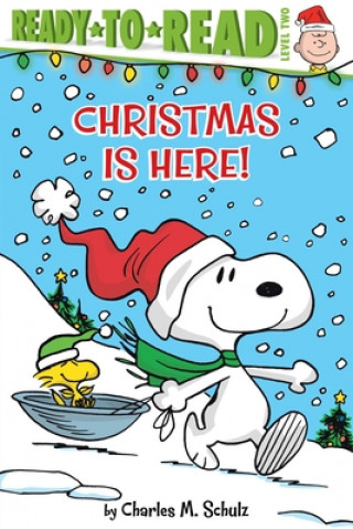 Kniha Christmas Is Here!: Ready-To-Read Level 2 Charles M Schulz