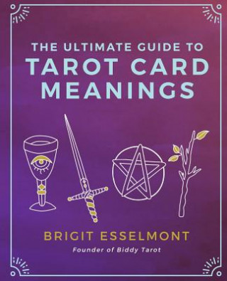 Książka Ultimate Guide to Tarot Card Meanings Brigit Esselmont