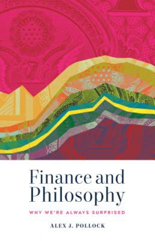 Książka Finance and Philosophy Alex J Pollock