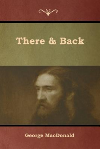 Knjiga There & Back MacDonald George MacDonald