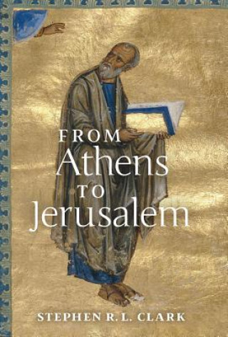 Carte From Athens to Jerusalem Clark Stephen  R. L. Clark