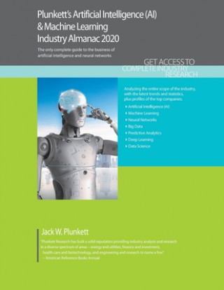 Buch Plunkett's Artificial Intelligence (AI) & Machine Learning Industry Almanac 2020 Jack W. Plunkett
