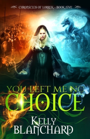 Livre You Left Me No Choice Kelly Blanchard