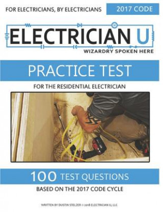 Książka Practice Test for the Residential Electrician: For Electricians by Electricians Electrician U