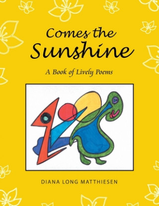 Knjiga Comes the Sunshine Diana Long Matthiesen