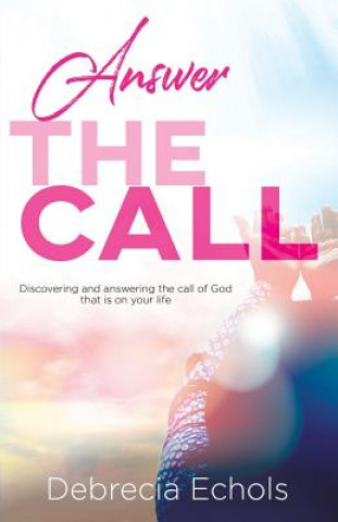 Knjiga Answer The Call Echols Debrecia Echols