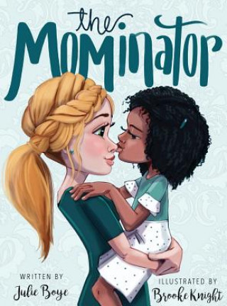 Knjiga Mominator Julie Boye Julie
