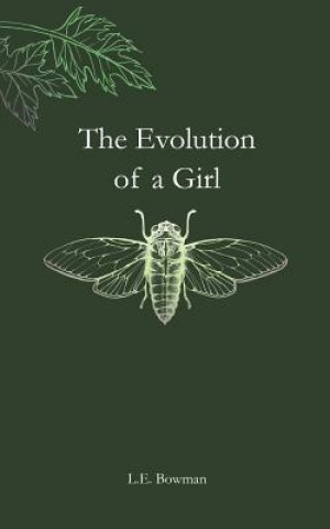 Книга Evolution of a Girl Bowman L.E. Bowman