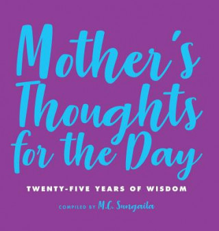 Knjiga Mother's Thoughts for the Day M. C. Sungaila