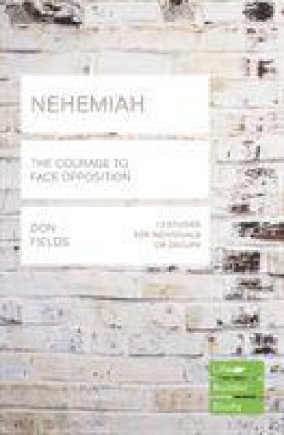 Carte Nehemiah (Lifebuilder Study Guides): The Courage to Face Opposition FIELDS  DON