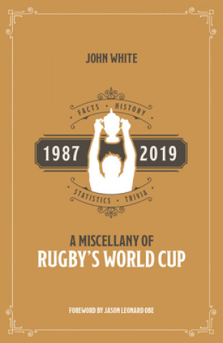 Knjiga Miscellany of Rugby's World Cup John White