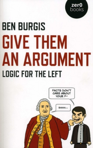 Книга Give Them an Argument Ben Burgis