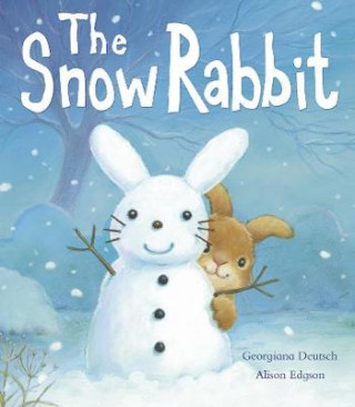 Könyv Snow Rabbit Georgiana Deutsch