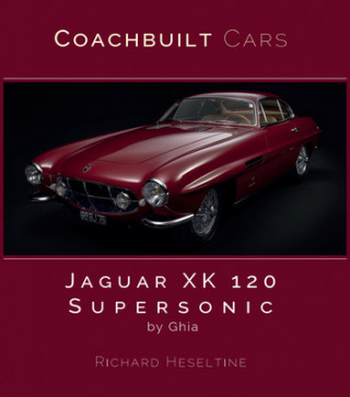 Könyv Jaguar XK120 Supersonic by Ghia Richard Heseltine