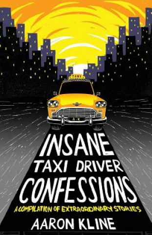 Książka Insane Taxi Driver Confessions Aaron Kline