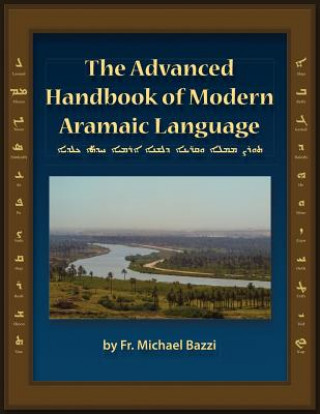 Kniha Advanced Handbook of the Modern Aramaic Language Chaldean Dialect Bazzi Michael J. Bazzi