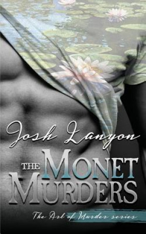 Книга Monet Murders Josh Lanyon