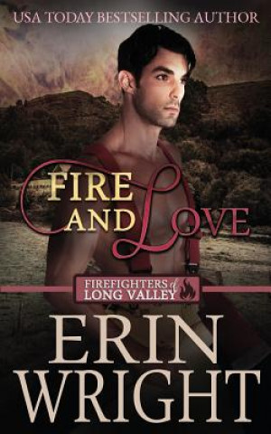 Kniha Fire and Love Wright Erin Wright
