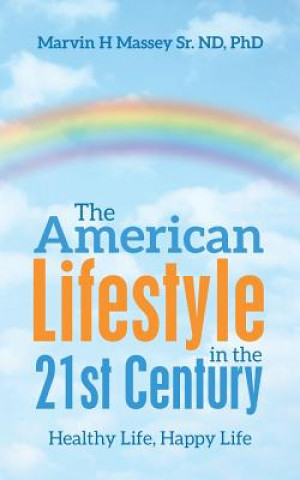 Kniha American Lifestyle in the 21St Century Marvin H Massey Sr Nd Phd