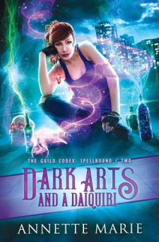 Könyv Dark Arts and a Daiquiri ANNETTE MARIE