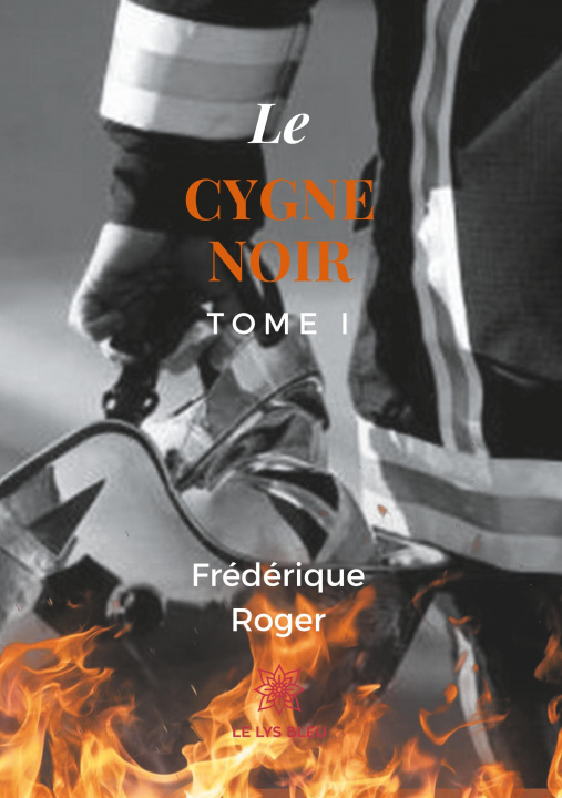 Knjiga Le cygne noir - Tome I Frédérique Roger