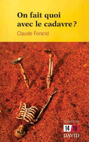 Kniha On Fait Quoi Avec Le Cadavre? Forand Claude Forand