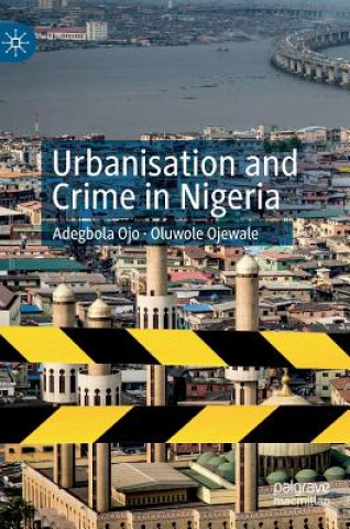Kniha Urbanisation and Crime in Nigeria Adegbola Ojo