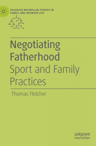Книга Negotiating Fatherhood Thomas Fletcher