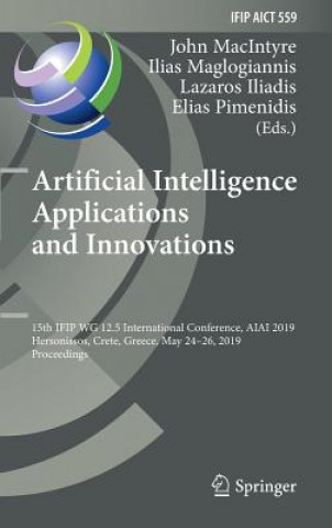 Kniha Artificial Intelligence Applications and Innovations Lazaros Iliadis
