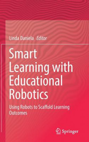 Книга Smart Learning with Educational Robotics Linda Daniela