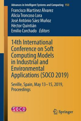 Libro 14th International Conference on Soft Computing Models in Industrial and Environmental Applications (SOCO 2019) Emilio Corchado