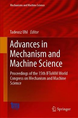 Kniha Advances in Mechanism and Machine Science Tadeusz Uhl