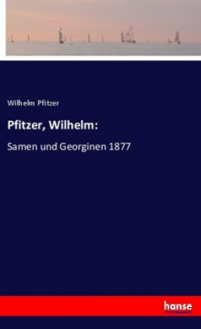 Knjiga Pfitzer, Wilhelm: Wilhelm Pfitzer