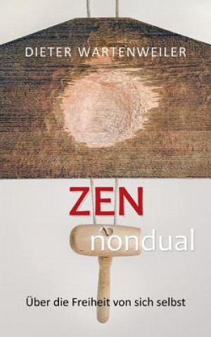 Kniha Zen nondual Dieter Wartenweiler