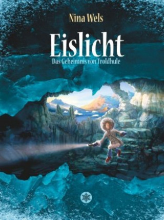 Book Eislicht - Das Geheimnis von Troldhule Nina Wels
