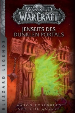 Könyv World of Warcraft: Jenseits des dunklen Portals Aaron Rosenberg