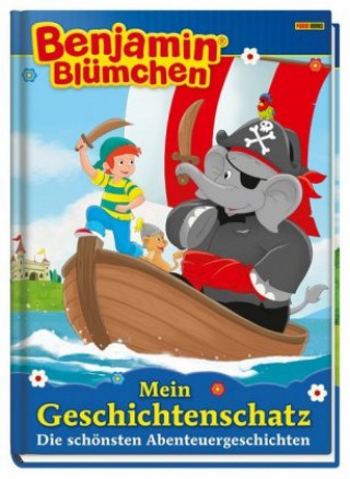 Carte Benjamin Blümchen: Mein Geschichtenschatz: Die schönsten Abenteuergeschichten 