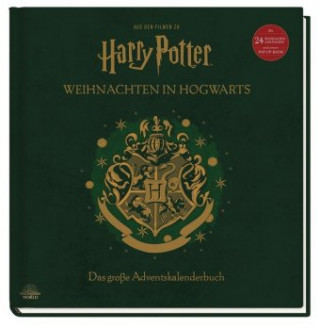 Könyv Aus den Filmen zu Harry Potter: Weihnachten in Hogwarts: Das große Adventskalenderbuch 