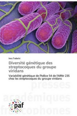 Kniha Diversite genetique des streptocoques du groupe viridans In?s Trabelsi
