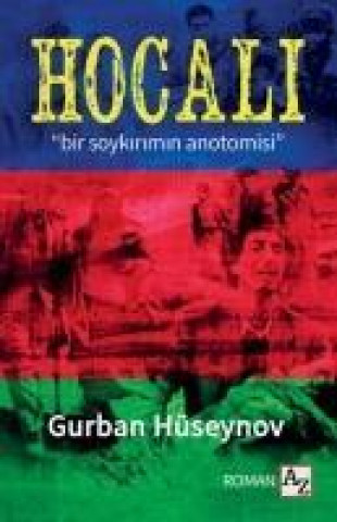 Książka Hocali Bir Soykirimin Anatomisi Gurban Hüseynov