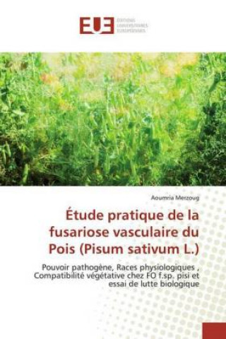 Carte Etude pratique de la fusariose vasculaire du Pois (Pisum sativum L.) Aoumria Merzoug