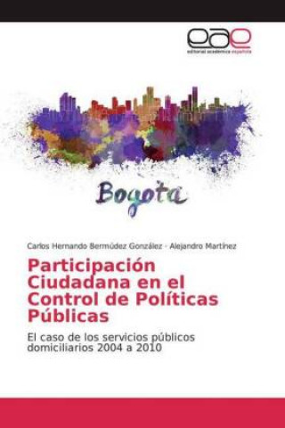 Kniha Participación Ciudadana en el Control de Políticas Públicas Carlos Hernando Bermúdez González